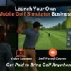 Launch Your Mobile Golf Simulator Business